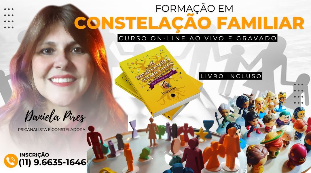 Formação de Constelação Familiar Sistêmica com Abordagens de Linguagem do Corpo e Sintomas Psicossomáticos 2025
