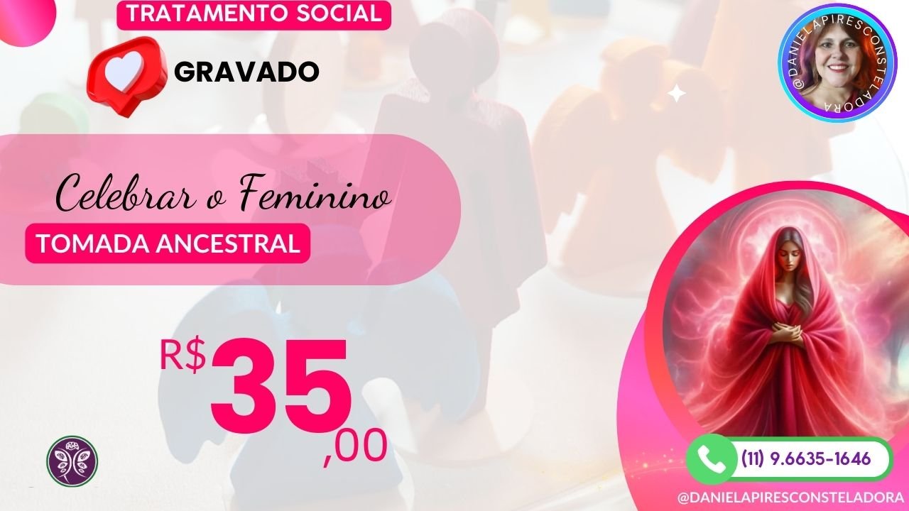 Tratamento Social: Celebrar o Feminino