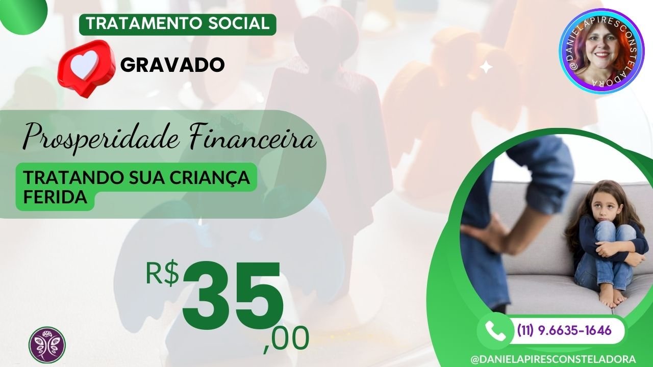 Tratamento Social: Cura da Criança Ferida e Prosperidade Financeira