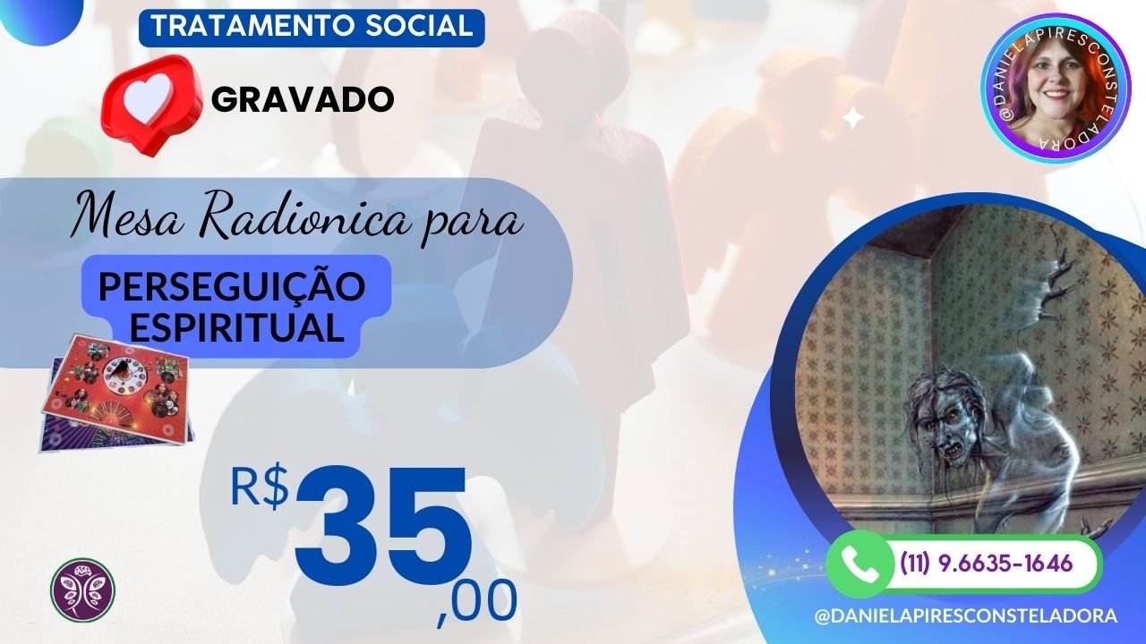 Tratamento Social: Quebra de Perseguições Espirituais