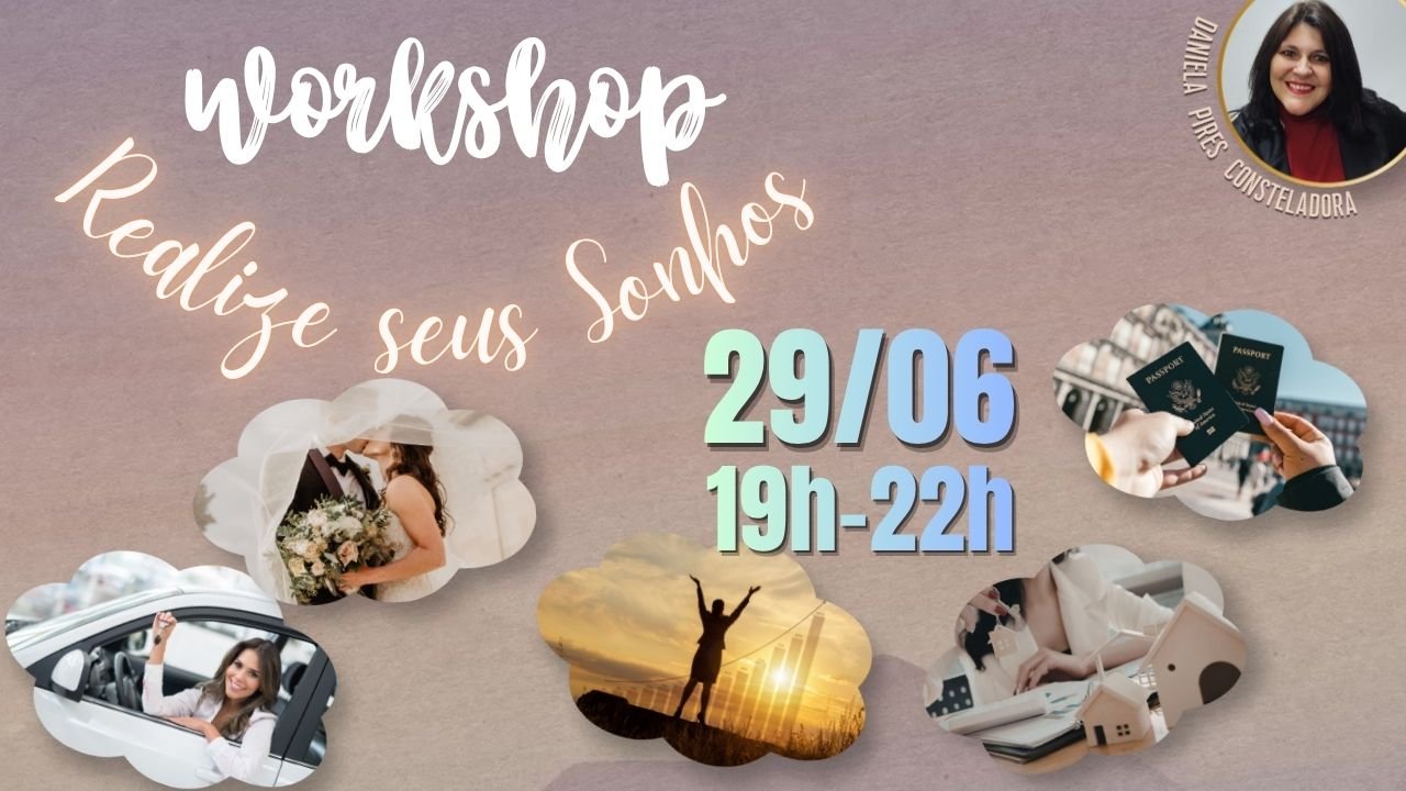 Workshop Realize seus sonhos:  | Constelação Familiar, Hipnose, PNL e Apometria